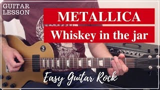 Metallica  Whiskey in the jar  Guitar lesson [upl. by Kalin]