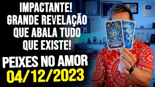 AS MÁSCARAS CAIRÃO E TUDO PODE MUDAR PEIXES NO AMOR SEGUNDA DIA 04122023 ❤️ [upl. by Kcirdnek75]