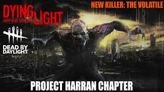 Dead By Daylight Project Harran Dying Light Volatile Fanmade Chase Theme [upl. by Hgielime]