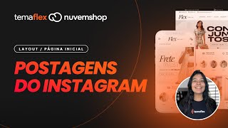 Postagens do Instagram  Tema Flex Nuvemshop [upl. by Arlette]