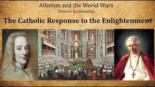 The Catholic Response to the Enlightenment and its Brainchild MarxismEnlightenmentWorld Wars 4 [upl. by Ateerys]