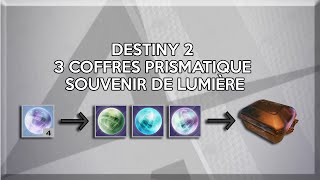 DESTINY 2  3 COFFRES PRISMATIQUE SOUVENIR DE LUMIÈRE [upl. by Evelunn591]