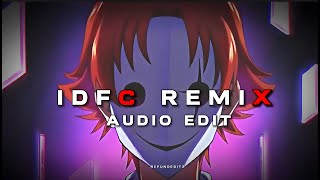 IDFC Remix  slowed down  No copyright Audio Edit [upl. by Yemac105]