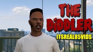 “THE DIDDLER”  FUNNY GTA 5 SKIT BY ITSREAL85VIDS [upl. by Kristine]