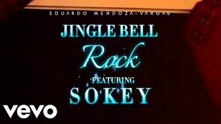 Eduardo Mendoza Vargas sings quotJingle Bell Rockquot featuring Sokey  Official Lyric Video [upl. by Aisyla989]