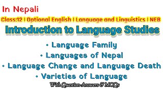 Language Family Languages of Nepal Language Change and Language Death Varieties of Language [upl. by Yhprum221]