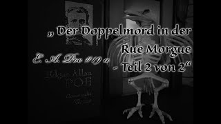 Edgar Allan Poe 19 a  Der Doppelmord in der Rue Morgue  Teil 2 von 2 [upl. by Mellen]