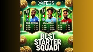 The Best Starter Squad for EA FC 25 [upl. by Oranneg]