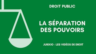 La théorie de la séparation des pouvoirs [upl. by Sexton537]