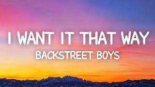 Backstreet Boys  I Want It That Way Lyrics [upl. by Casady]