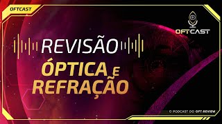 REVISÃO DE OPTICA E REFRAÇÃO [upl. by Nnyltak518]