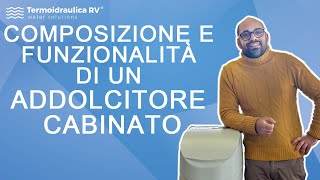 Composizione e funzionalità di un addolcitore cabinato [upl. by Lenad]