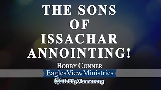 The Sons of Issachar Anointing [upl. by Othilia576]