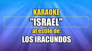 VLG Karaoke LOS IRACUNDOS  ISRAEL Mejor versión [upl. by Sergius]