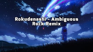 Rokudenashi  Ambiguous quotRock Coverquot [upl. by Eenwat598]