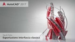 AutoCAD 2017 esportazione ed importazione dellinterfaccia classica [upl. by Ebert]