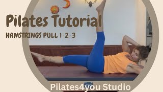 Pilates  Tutorial  Hamstrings Pull 123 Intermediate and advanced [upl. by Dalt]