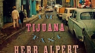 Tijuana Taxi  Herb Alpert amp The Tijuana Brass [upl. by Luapnaej]