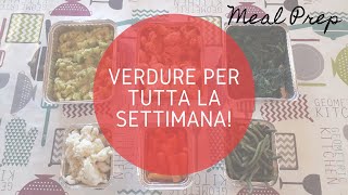 🥦 MEAL PREP VERDURE PER TUTTA LA SETTIMANA  Come organizzo i pasti settimanali pt1 [upl. by Neerroc]