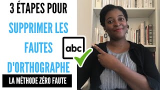 Comment SUPPRIMER LES FAUTES DORTHOGRAPHE  3 étapes clés  1 bonus [upl. by Airym893]