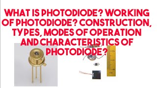 Lec33What is PhotodiodeTypesconstructionworking modes of operation and Characteristics [upl. by Popper665]