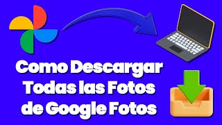 Como Descargar Todas las Fotos de Google Fotos [upl. by Norrej866]