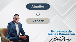 ¿Qué es mejor VENDER o ALQUILAR mi casa [upl. by Nanreik]