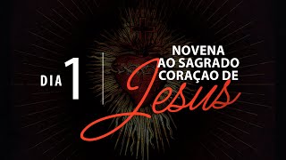 Novena ao Sagrado Coração de Jesus  Dia 1 [upl. by Simaj]