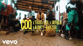 CDQ  Kosere official video ft Trod Lol Aunty Razor Jayblu [upl. by Nyleuqcaj269]