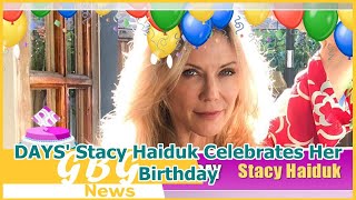 DAYS Stacy Haiduk Celebrates Her Birthday [upl. by Buchalter]