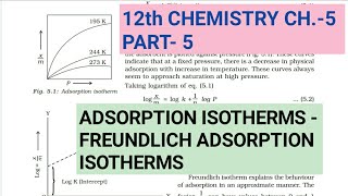 12th Chemistry Ch5Part5Adsorption IsothermsFreundlich adsorption isothermStudy with Farru [upl. by Mahan]