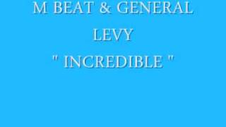 M Beat amp General Levy  Incredible [upl. by Woody]