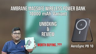 Ambrane Wireless Power Bank  MagSafe Support  10000mAh Capacity  Full Review amp Unboxing [upl. by Kobylak911]