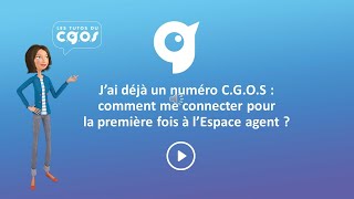 Les tutoriels du CGOS  Avec mon numéro je me connecte pour la 1re fois à l’Espace agent [upl. by Dituri]