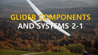 Glider Flying 21 Components and Systems [upl. by Adihaj]