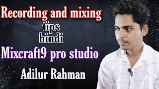 Mixcraft 9 tutorial hindi  Recording Tips for singers  Mixing tips and tricks in hindi  A R [upl. by Sascha315]