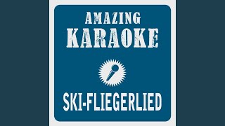 SkiFliegerlied Heut ist so ein schöner Tag Fliegerlied Karaoke Version Originally [upl. by Anilatak740]