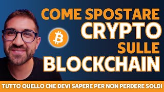 Come SPOSTARE CRYPTO da una BLOCKCHAIN a unaltra Come FUNZIONANO le BLOCKCHAIN esempio pratico [upl. by Animrelliug]