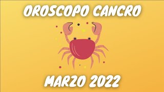 ♋ CANCRO OROSCOPO MARZO 2022  LETTURA TAROCCHI E PREVISIONI ASTROLOGICHE ♋ [upl. by Ail786]