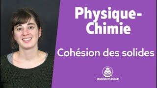 Cohésion des solides  PhysiqueChimie  1re  Les Bons Profs [upl. by Danyette704]