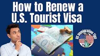 How to Renew a US Tourist Visa 🌟 US Visitor Visa Renewal Guide StepbyStep Process Explained [upl. by Aynav975]