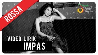 Rossa  Impas  Video Lirik [upl. by Eiuol]