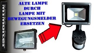 Außenbeleuchtung anschließen  Lampe durch Lampe mit Bewegungsmelder austauschen [upl. by Ledah]