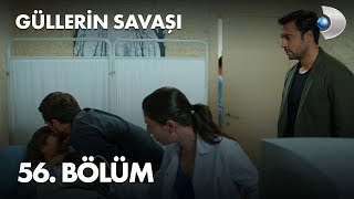 Güllerin Savaşı 56 Bölüm [upl. by Inahpit]