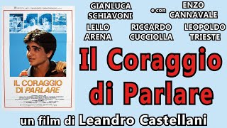 IL CORAGGIO DI PARLARE  di Leandro Castellani  film completo [upl. by Enida315]