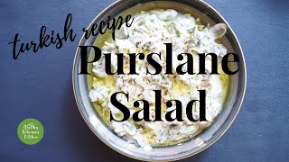 Purslane Salad  Turkish Food Recipe  Healthy Bohemian Kitchen [upl. by Esenaj]