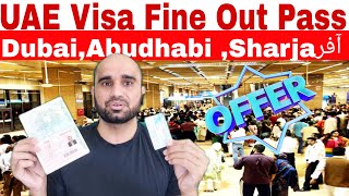 UAE Amnesty offer Updates 2022  UAE Visa Fine 2022  Out pass online UAE  Dubai Abudabi Sharjah [upl. by Notelrac]