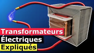 Les Transformateurs Électriques Expliqués [upl. by Mccready]