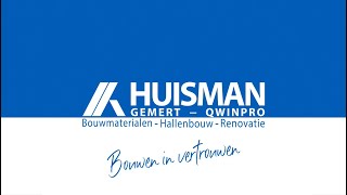 Huisman  Hallenbouw Renovatie en Bouwmaterialen onder één dak  Bouwen in Vertrouwen [upl. by Giacomo755]