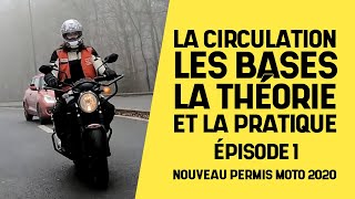 La circulation  Les bases la théorie et la pratique  Nouveau permis moto 2020 [upl. by Aehsan]